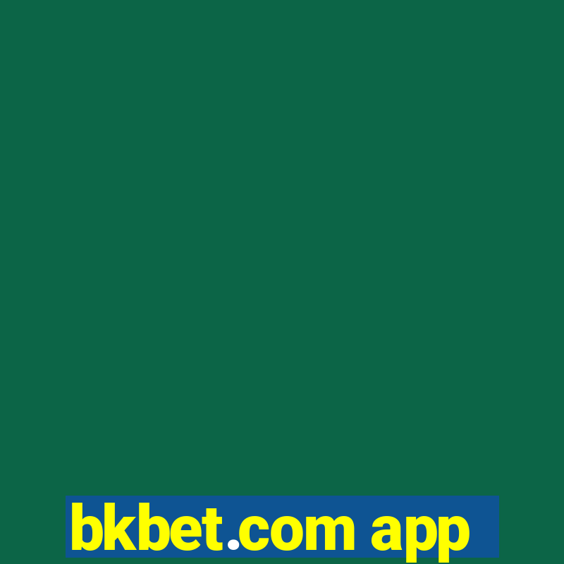 bkbet.com app